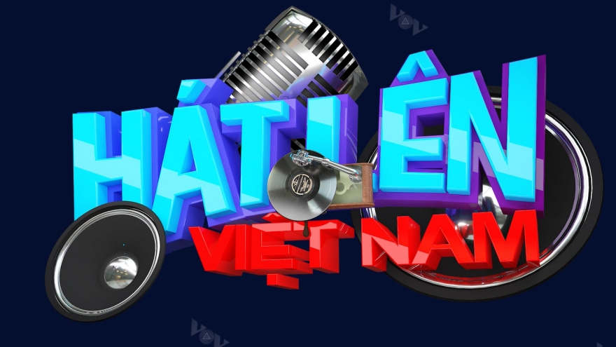 Thể hiện tình yêu quê hương đất nước qua cuộc thi "Hát lên Việt Nam - Let's sing Viet Nam"