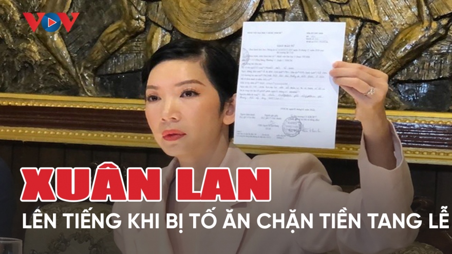 Chuyện showbiz 14/4: Xuân Lan lên tiếng khi bị đồn ăn chặn tiền tang lễ