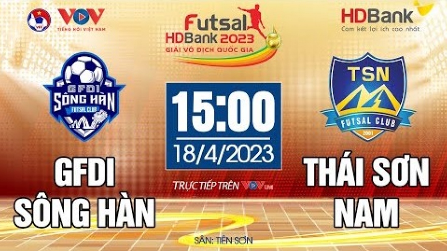 Xem trực tiếp Sông Hàn vs Thái Sơn Nam - Giải Futsal HDBank VĐQG 2023