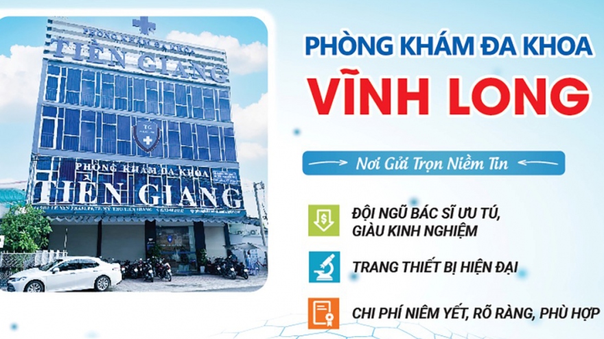 Phòng khám đa khoa Vĩnh Long – Địa chỉ khám chữa bệnh uy tín, giá tốt