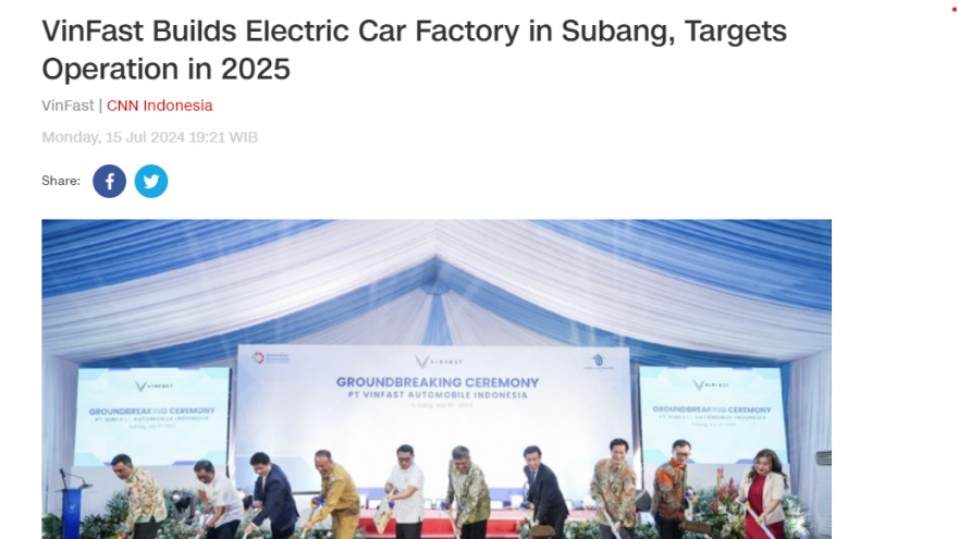 Báo chí Indonesia: VinFast đang đặt nền móng cho ngành xe điện khu vực